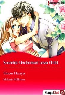 Постер к комиксу Scandal: Unclaimed Love-child / Её главная ошибка